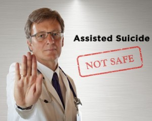 Assisted Suicide is not safe